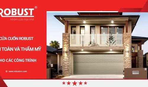 Gợi ý mẫu cửa cuốn đẹp, an toàn, bền bỉ từ Robust cho mọi công trình